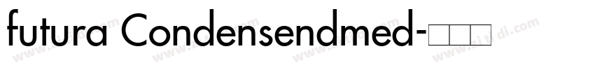 futura Condensendmed字体转换